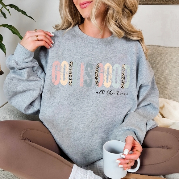 God Is Good All The Time Christian Faith Religious Sweatshirt - Picture 11 of 16